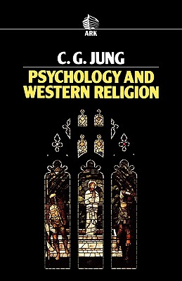 Psychology and Western Religion - Jung C, G, and Jung, Carl Gustav, and Jung, C G, Dr.