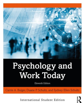 Psychology and Work Today: International Student Edition - Bulger, Carrie A., and Schultz, Sydney Ellen, and Schultz, Duane P.