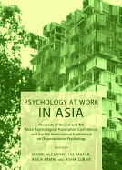 Psychology at Work in Asia: Proceeds of the 3rd and 4th Asian Psychological Association Conferences and the 4th International Conference on Organizational Psychology