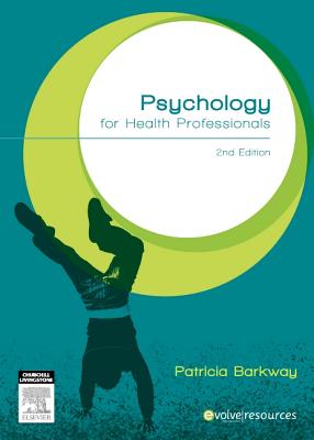 Psychology for Health Professionals - Barkway, Patricia