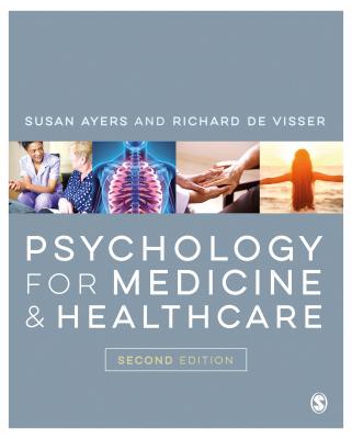 Psychology for Medicine and Healthcare - Ayers, Susan, and Visser, Richard de