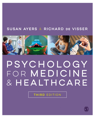 Psychology for Medicine and Healthcare - Ayers, Susan, and de Visser, Richard