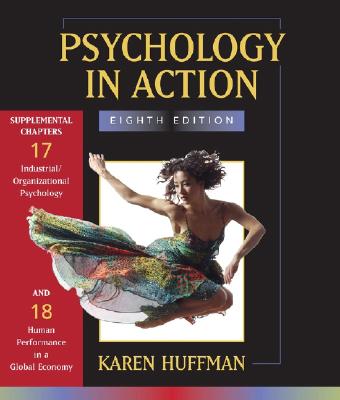 Psychology in Action: Supplemental Chapters 17-18 - Huffman, Karen