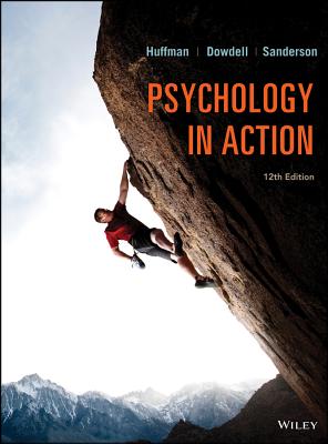 Psychology in Action - Huffman, Karen, and Dowdell, Karen, and Sanderson, Catherine Ashley