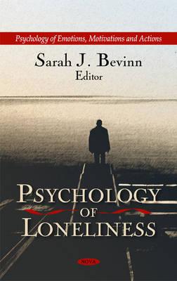 Psychology of Loneliness - Bevinn, Sarah J