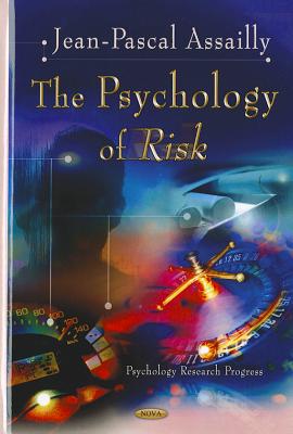 Psychology of Risk - Assailly, Jean-Pascal (Editor)