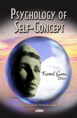Psychology of Self-Concept - Gana, Kamel (Editor)