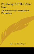 Psychology Of The Other One: An Introductory Textbook Of Psychology