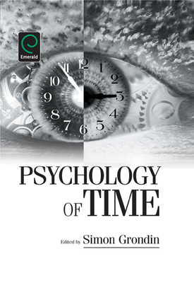 Psychology of Time - Grondin, Simon (Editor)