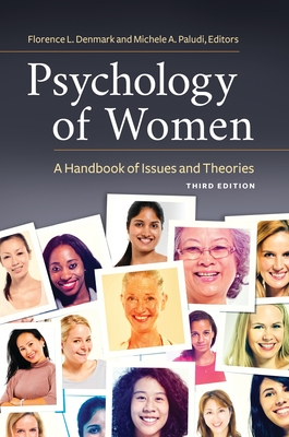 Psychology of Women: A Handbook of Issues and Theories - Denmark, Florence L (Editor), and Paludi, Michele a (Editor)