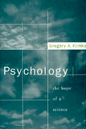 Psychology: The Hope of a Science - Kimble, Gregory A