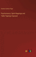 Psychomancy: Spirit-Rappings and Table-Tippings Exposed