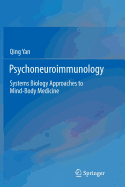 Psychoneuroimmunology: Systems Biology Approaches to Mind-Body Medicine