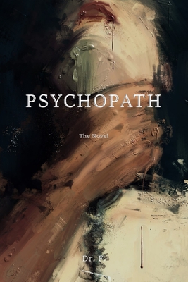 Psychopath: The Novel - 