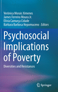 Psychosocial Implications of Poverty: Diversities and Resistances