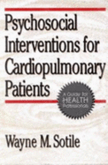 Psychosocial Interventions for Cardiopulmonary Patients