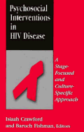 Psychosocial Interventions in HIV Disease: A Stage-Focused and Culture Specific Approach (Cognitive-Behavioral Therapy) - Crawford (Editor), and Fishman (Editor)