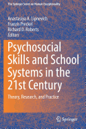 Psychosocial Skills and School Systems in the 21st Century: Theory, Research, and Practice