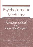 Psychosomatic Medicine: Theoretical, Clinical, and Transcultural Aspects