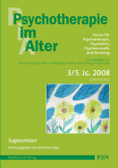 Psychotherapie Im Alter NR. 19: Supervision, Herausgegeben Von Johannes Kipp