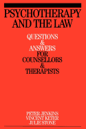 Psychotherapy and the Law: Questions and Answers for Counsellors and Therapists