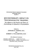 Psychotherapy: Impact on Psychoanalytic Training