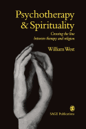 Psychotherapy & Spirituality: Crossing the Line Between Therapy and Religion