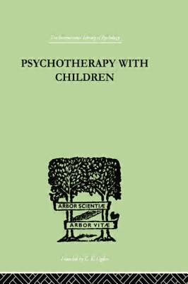 Psychotherapy with Children - Allen, Frederick H