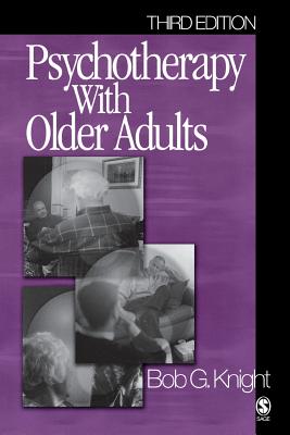 Psychotherapy with Older Adults - Knight, Bob G