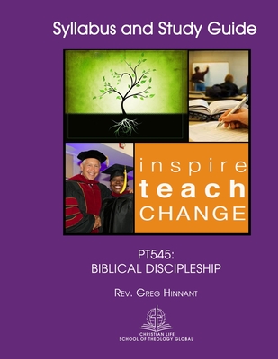 Pt545: Biblical Discipleship - Hinnant, Greg