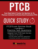 Ptcb Exam Study Guide: Quick Study & Practice Test Questions for the Pharmacy Technician Certification Board Examination (Ptce)