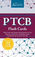 Ptcb Flash Cards: Flash Cards and Practice Test Questions for the Pharmacy Technician Certification Board Examination by Ascencia Test Prep