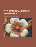 P'Tit Matinic' and Other Monotones
