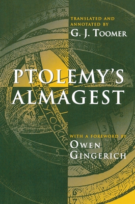 Ptolemy's Almagest - Ptolemy, and Toomer, G J (Translated by), and Gingerich, Owen (Foreword by)