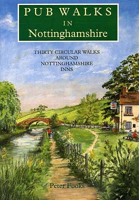 Pub Walks in Nottinghamshire - Fooks, Peter