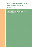 Public Administration and Public Policy in Ireland: Theory and Methods