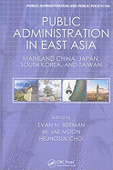 Public Administration in East Asia: Mainland China, Japan, South Korea, Taiwan
