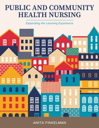 Public and Community Health Nursing: Expanding the Learning Experience