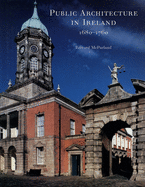 Public Architecture in Ireland, 1680-1760