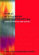 Public Attitudes in Contemporary South Africa: Insights from an Hsrc Survey