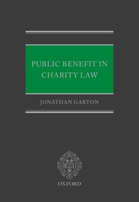 Public Benefit in Charity Law - Garton, Jonathan