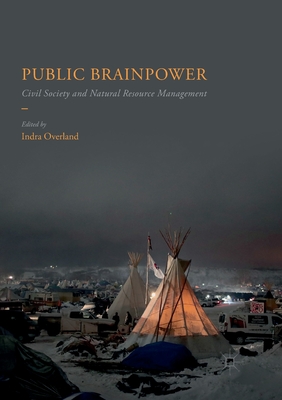 Public Brainpower: Civil Society and Natural Resource Management - Overland, Indra (Editor)