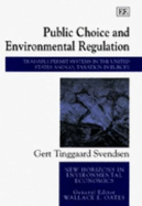 Public Choice and Environmental Regulation: Tradable Permit Systems in the United States and Co2 Taxation in Europe - Svendsen, Gert T