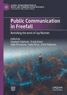 Public Communication in Freefall: Revisiting the work of Jay Blumler
