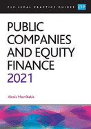 Public Companies and Equity Finance 2021: (CLP Legal Practice Course Guides)