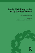 Public Drinking in the Early Modern World Vol 2: Voices from the Tavern, 1500-1800