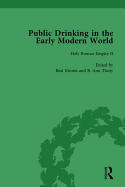 Public Drinking in the Early Modern World Vol 3: Voices from the Tavern, 1500-1800