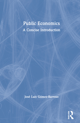 Public Economics: A Concise Introduction - Gmez-Barroso, Jos Luis