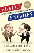 Public Enemies: Public Enemies: Dueling Writers Take On Each Other and the World