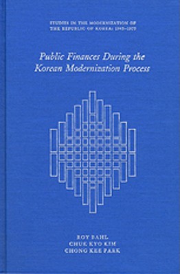 Public Finance During the Korean Modernization Process - Bahl, Roy, and Kim, Chuk Kyo, and Park, Chong Kee